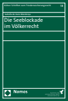 Isabella de Assis Mendonça - Die Seeblockade im Völkerrecht