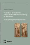 Dimitra Karamboula - Der Einfluss der Spätantike auf die staatsrechtliche Entwicklung im Mittelalter